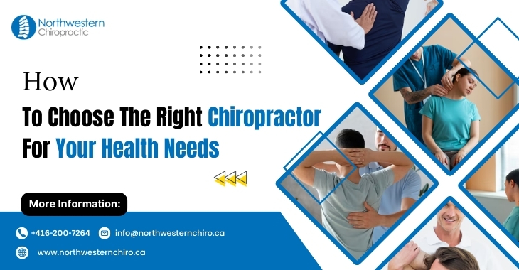 How To Choose The Right Chiropractor For Your Health Needs