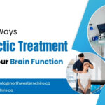 Surprising Ways Chiropractic Treatment Improves Your Brain Function