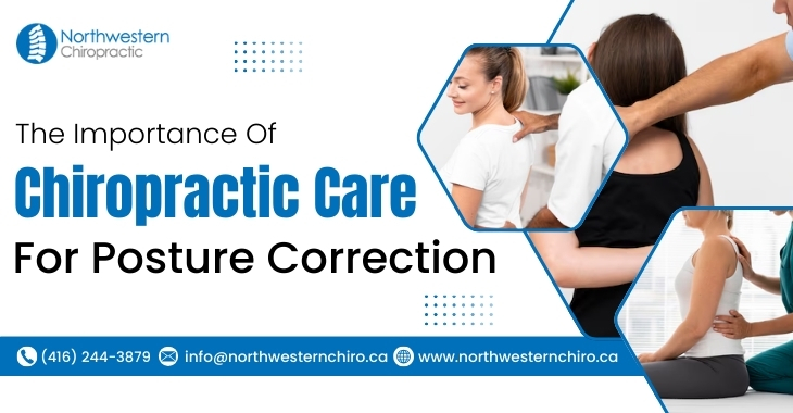 The Importance Of Chiropractic Care For Posture Correction