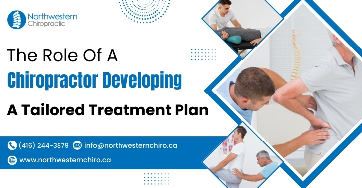 The Role Of A Chiropractor Developing A Tailored Treatment Plan